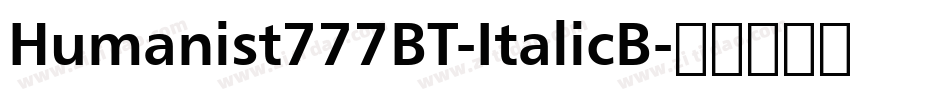 Humanist777BT-ItalicB字体转换