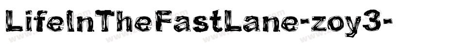 LifeInTheFastLane-zoy3字体转换