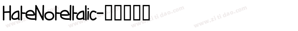 HateNoteItalic字体转换