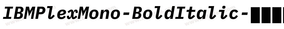 IBMPlexMono-BoldItalic字体转换