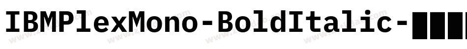 IBMPlexMono-BoldItalic字体转换