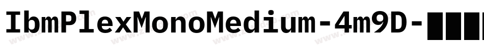 IbmPlexMonoMedium-4m9D字体转换