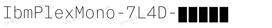 IbmPlexMono-7L4D字体转换