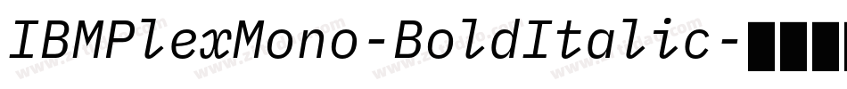 IBMPlexMono-BoldItalic字体转换
