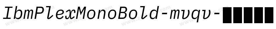 IbmPlexMonoBold-mvqv字体转换