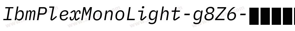 IbmPlexMonoLight-g8Z6字体转换