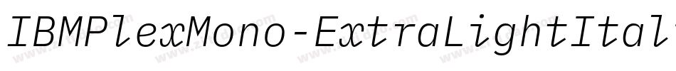 IBMPlexMono-ExtraLightItalic字体转换
