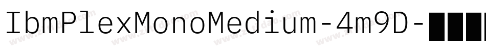 IbmPlexMonoMedium-4m9D字体转换