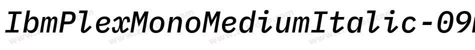 IbmPlexMonoMediumItalic-09mX字体转换