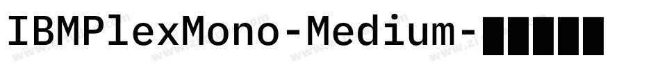 IBMPlexMono-Medium字体转换
