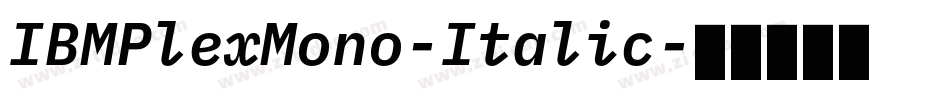 IBMPlexMono-Italic字体转换