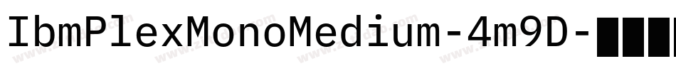 IbmPlexMonoMedium-4m9D字体转换