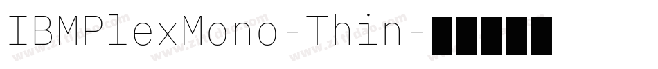IBMPlexMono-Thin字体转换