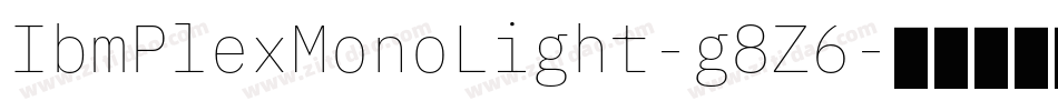 IbmPlexMonoLight-g8Z6字体转换