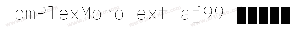 IbmPlexMonoText-aj99字体转换
