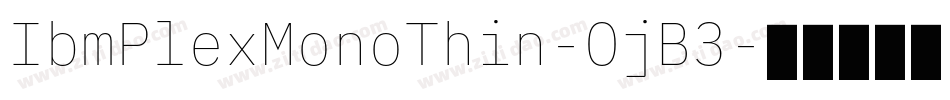 IbmPlexMonoThin-OjB3字体转换