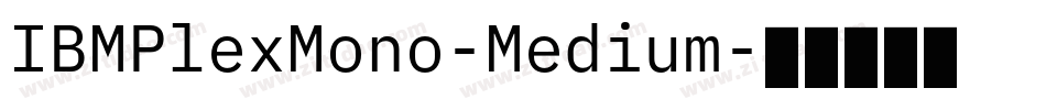 IBMPlexMono-Medium字体转换