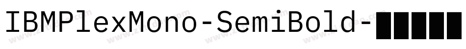 IBMPlexMono-SemiBold字体转换