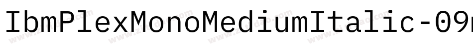 IbmPlexMonoMediumItalic-09mX字体转换