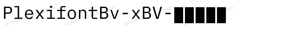 PlexifontBv-xBV字体转换