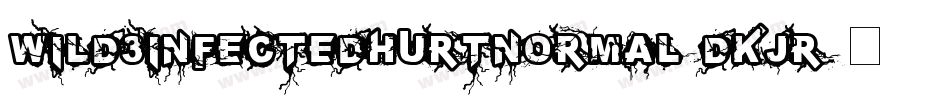 Wild3InfectedHurtNormal-dKJR字体转换