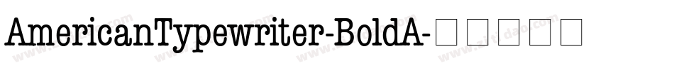 AmericanTypewriter-BoldA字体转换