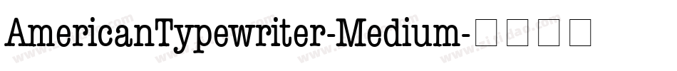 AmericanTypewriter-Medium字体转换