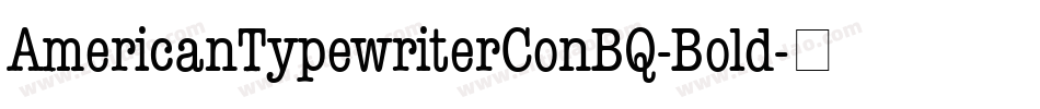 AmericanTypewriterConBQ-Bold字体转换