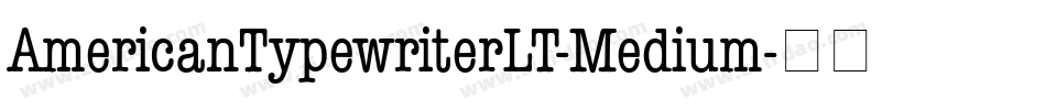AmericanTypewriterLT-Medium字体转换