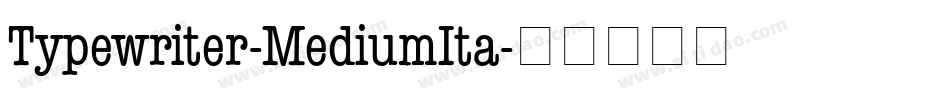 Typewriter-MediumIta字体转换