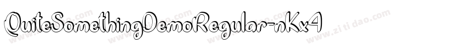 QuiteSomethingDemoRegular-nKx4字体转换