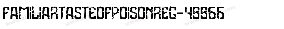 FamiliarTasteOfPoisonReg-4BB66字体转换