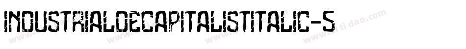 IndustrialDecapitalistItalic-5y1v字体转换
