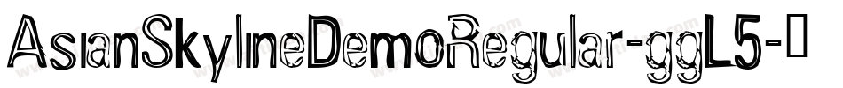 AsianSkylineDemoRegular-ggL5字体转换