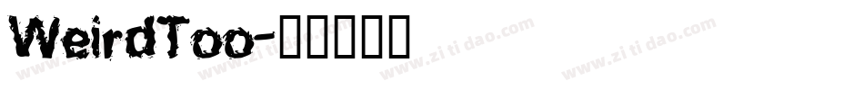 WeirdToo字体转换