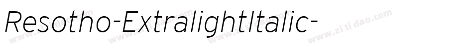 Resotho-ExtralightItalic字体转换