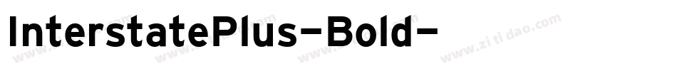InterstatePlus-Bold字体转换