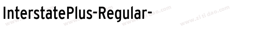 InterstatePlus-Regular字体转换