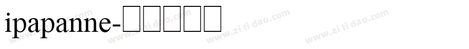 ipapanne字体转换
