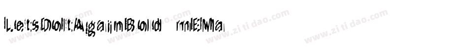 LetsDoItAgainBold-mEMa字体转换