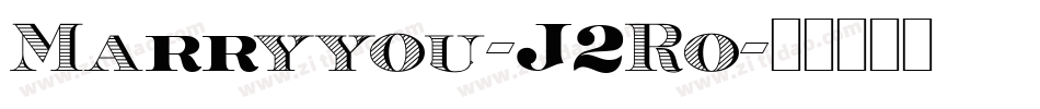 Marryyou-J2Ro字体转换
