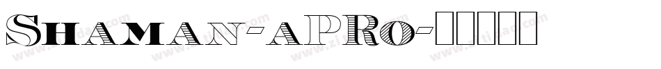Shaman-aPRo字体转换
