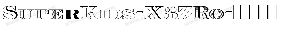 SuperKids-X3ZRo字体转换
