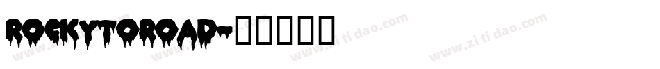 RockyToRoad字体转换