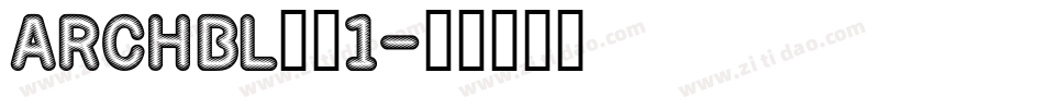 ARCHBL__1字体转换