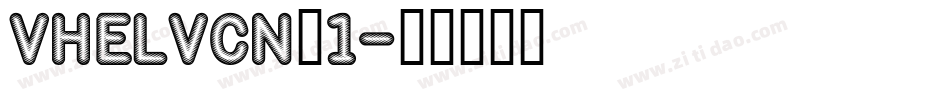 VHELVCN_1字体转换