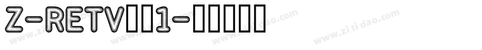 Z-RETV__1字体转换