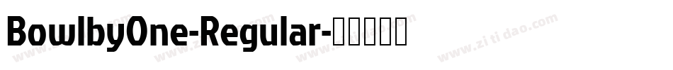 BowlbyOne-Regular字体转换