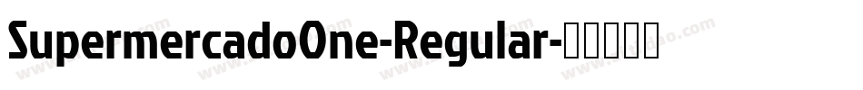 SupermercadoOne-Regular字体转换