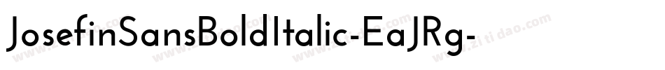 JosefinSansBoldItalic-EaJRg字体转换